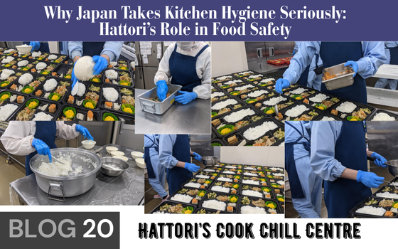 Blog#20:Kitchen Hygiene in Japan: Food Safety Standards & Hattori’s Role | Cook Chill & Equipment